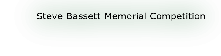 Steve Bassett Memorial Competition